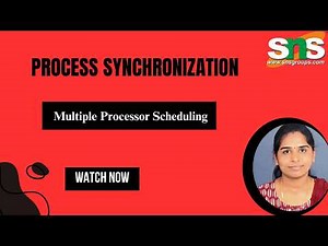 Multiple Processor Scheduling | Operating Systems | SNS Institutions