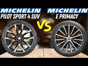 Michelin Pilot Sport 4 SUV vs Michelin E Primacy – CHOOSING THE BEST MICHELIN TIRE FOR YOUR NEEDS