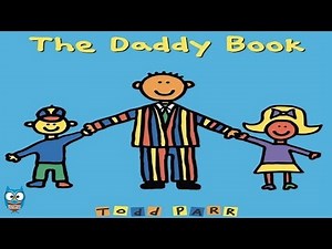 The Daddy Book by Todd Parr / Kid's Book Read Aloud by StoryTimeCollection