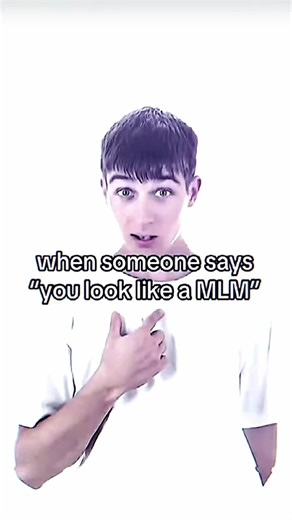 MLM: When Someone Says You Look MLM