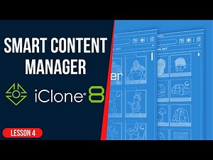 Smart Content Manager - IClone 8 Tutorial