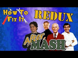 How To Fix It: AfterMASH (Redux)