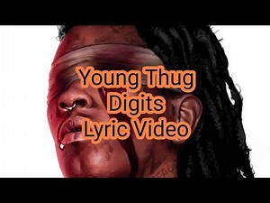 Young Thug - Digits (Lyric Video)
