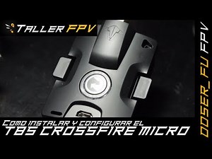 Como instalar y configurar el TBS Crossfire Micro en la Taranis X9D