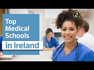 Top Medical Schools in Ireland 2021