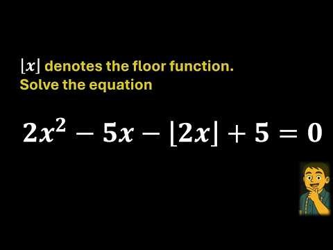 Solve a Floor Function Equation | Number Theory Challenge