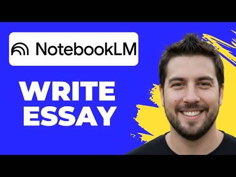 How To Write An Essay With NotebookLM (Working 2026)