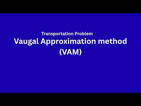 Transportation Problem using Vaugal approximation method (VAM) #transportation #vam #learning