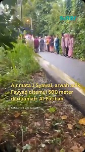 Baling: Airmata 1 Syawal. Mayat kanak-kanak 4 tahun yg hilang baru-baru ni telah dijumpai dalam sungai petang ini kira-kira 500 meter dari rumahnya. Innalillahiwainnailaihirojiun. Salam Takziah buat keluarga 🤲🏻 Sumber: FB Info Semasa #SINARKongsi #SINARMuzikRetroTerbaik | SINAR