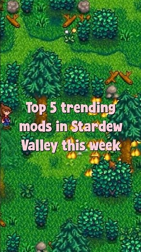 Top 5 trending mods in Stardew Valley this week #stardewvalley