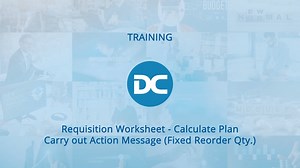 Requisition Worksheet: Calculate Plan - Carry out Action Message (Fixed Reorder Qty)