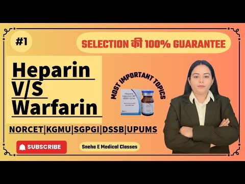 Heparin V/S Warfarin Drug Therapy || Pharmacology || AIIMS | Norcet Classes || SGPGI | KGMU |