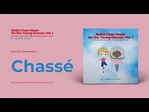 Chassé - Music for Children's Ballet Classes