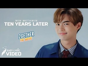 2GETHER THE MOVIE OST | Win Metawin — Ten Years Later | Lyric Video