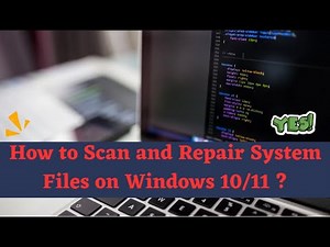 How to Scan and Repair System Files on Windows 10/11 ?
