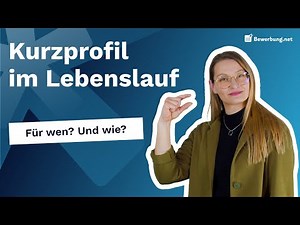 Kurzprofil Lebenslauf - Erklärung und Tutorial