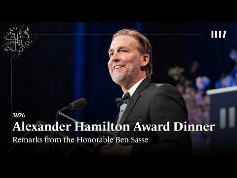2026 Alexander Hamilton Awards: The Honorable Ben Sasse
