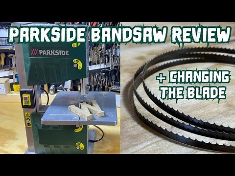 Parkside PBS 350 A1 Bandsaw Review + blade change