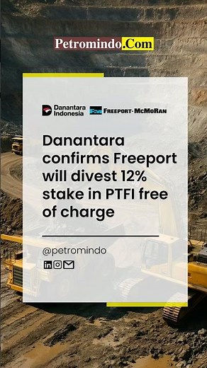 Freeport divests 12% of PTFI to Indonesia—what does this mean for Grasberg and national control?🤔