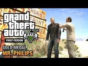 GTA 5 - Mission #17 - Mr. Philips [First Person Gold Medal Guide - PS4]