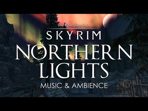 Northern Lights - Skyrim Relaxing Music & Ambience