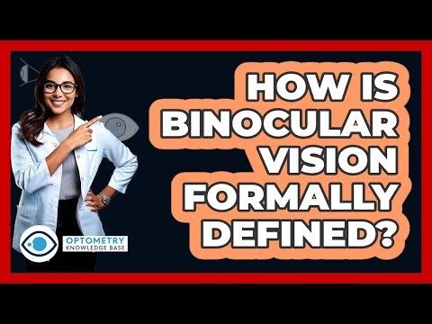 How Is Binocular Vision Formally Defined?