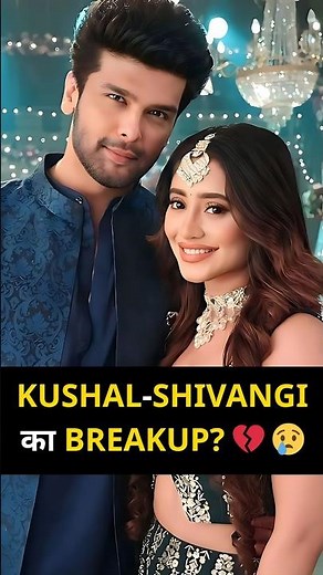 Kushal Tandon & Shivangi Joshi Breakup Confirmed 💔 | Emotional Instagram Post VIRAL