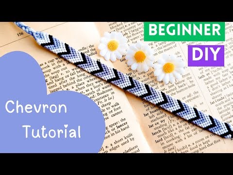 EASY CHEVRON TUTORIAL FRIENDSHIP BRACELETS | DIY | FOR BEGINNER