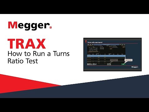 Megger TRAX: How to Run a Turns Ratio Test