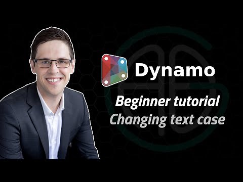 Dynamo/Revit tutorial for beginners: Changing text case