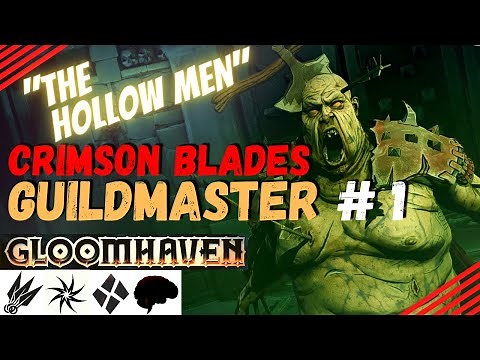 Gloomhaven Guildmaster Campaign #1: The Hollow Men - No Spoilers! (Insane Difficulty)