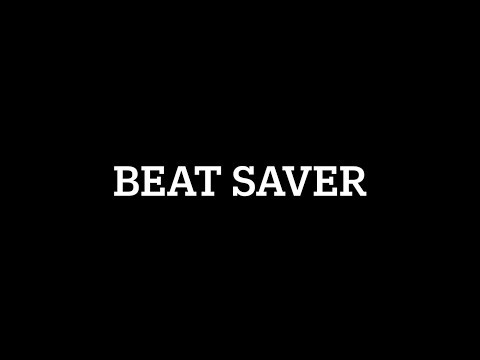 Beat saver | Remastered
