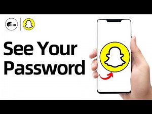 How To See Snapchat Password If You Forgot It - Full Guide