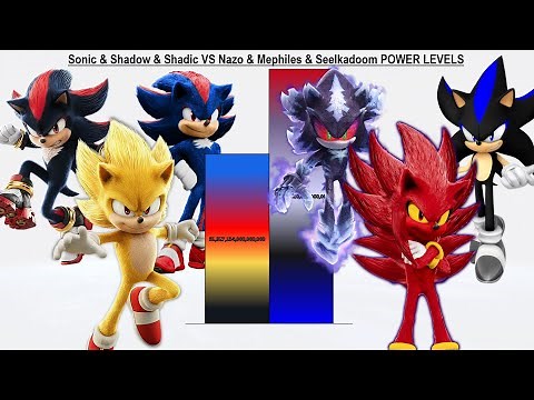 Sonic & Shadow & Shadic VS Nazo & Mephiles & Seelkadoom POWER LEVELS - Sonic 1,2,3,4