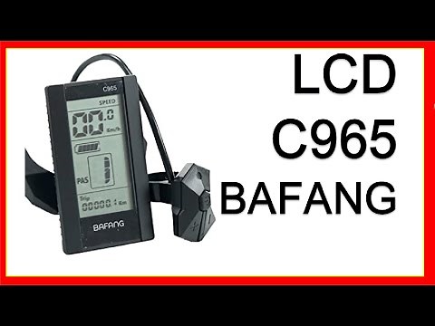 LCD C965 BAFANG Configuration + Description