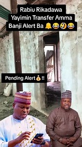 Rabiu Rikadawa Yayimin Transfer Amma Banji Alert Ba 🔔👽🤣😂🙃@rikadawa1 @labarina_film_series @aminusaira #labarina #reelviral #reels #viralreels #viralvideos #viral #video #viralreels #goviral #comedy #kannywoodcelebrities #kannywood #fyp #funny #flowers #likes | Itz Abdullahi Rabiu