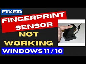Fingerprint Sensor not working Windows 11 / 10 Fixed