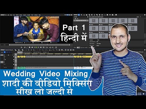 Wedding Video Mixing Step by step full tutorial in Hindi. Part 1. Shadi ki mixing karna sikhe Hindi.
