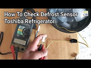 How To Check Defrost Sensor _ Toshiba Refrigerator