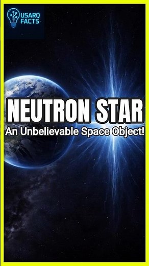 What Is a Neutron Star? Interesting Information! | USARQ Facts | Video 183 | #Shorts