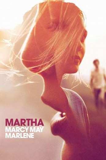 Martha Marcy May Marlene (2011) - Movie