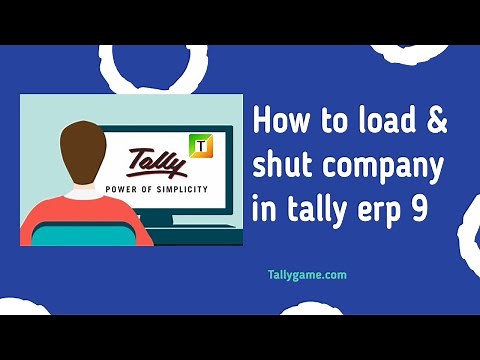 How to load and shut company in tally ERP9