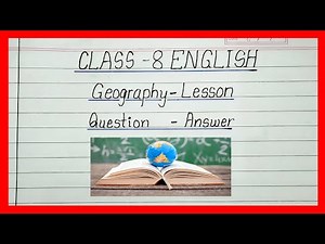 Geography Lesson Class 8 English Question and Answer