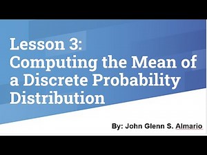Lesson 3 Computing the Mean of a Discrete Probability Distribution