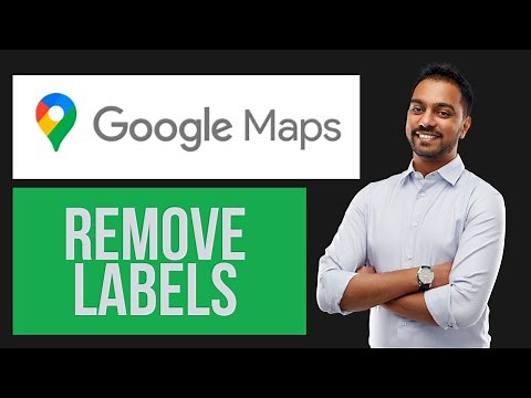How to Remove Labels in Google Maps | Clean Up Your View