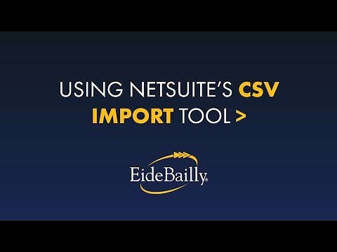How to Import Data from Excel into NetSuite with the CSV Import Tool