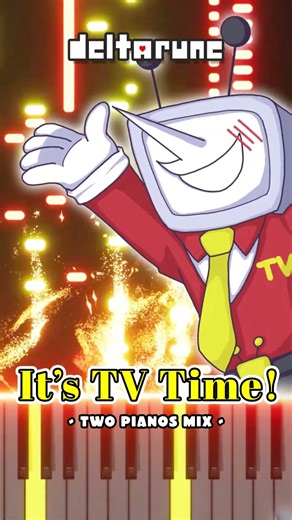 It’s TV Time! ① (two pianos mix) #DELTARUNE #デルタルーン #piano