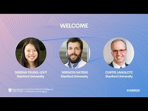 #AIMI24 | Welcome and Opening Remarks - Serena Yeung, Sergios Gatidis, Curt Langlotz, David Studdert