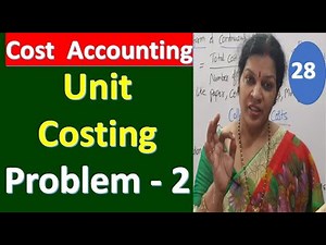 Unit Costing: Problem Number - 2 Video Lecture | Commerce and Accountancy Optional Notes for UPSC