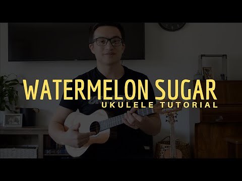 Harry Styles - Watermelon Sugar (EASY Ukulele Tutorial)